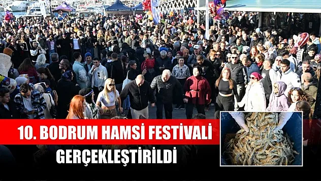 10. Bodrum Hamsi Festivali gerçekleştirildi