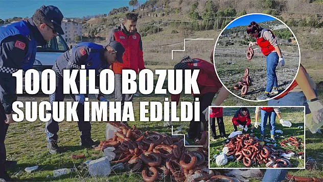 100 kilo bozuk sucuk imha edildi
