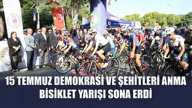 15 Temmuz Demokrasi ve Şehitleri Anma Bisiklet Yarışı sona erdi