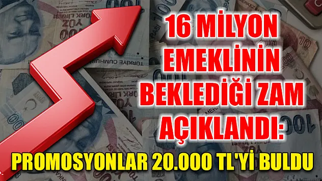 16 Milyon Emeklinin Beklediği Zam Açıklandı: Promosyonlar 20.000 TL'yi Buldu