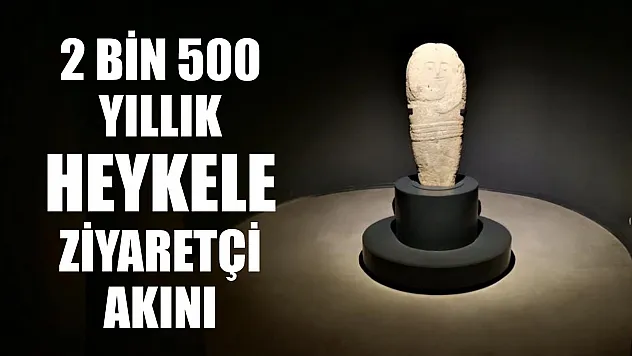 2 bin 500 yıllık heykele ziyaretçi akını