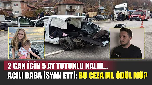 2 can için 5 ay tutuklu kaldı... Acılı baba isyan etti: Bu ceza mı, ödül mü