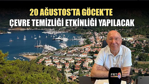 20 Ağustos'ta Göcek'te Çevre Temizliği Etkinliği Yapılacak