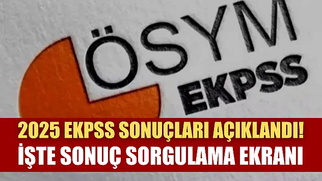 2025 EKPSS sonuçları açıklandı! İşte sonuç sorgulama ekranı