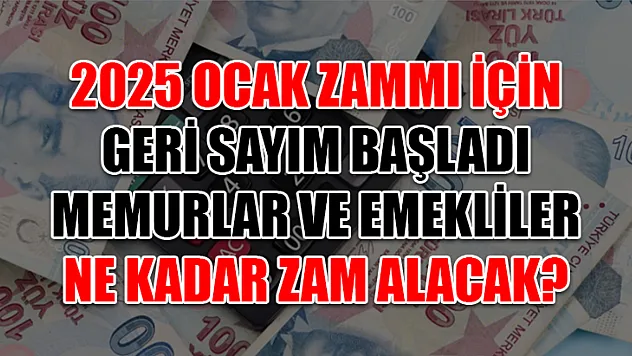 2025 Ocak Zammı İçin Geri Sayım Başladı Memurlar ve Emekliler Ne Kadar Zam Alacak