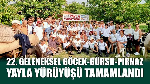 22. Geleneksel Göcek-Gürsu-Pırnaz Yayla Yürüyüşü Tamamlandı