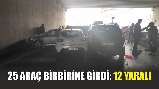 25 araç birbirine girdi: 12 yaralı