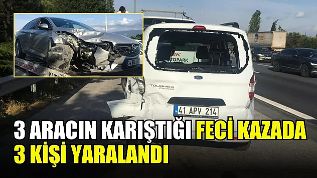 3 aracın karıştığı feci kazada 3 kişi yaralandı