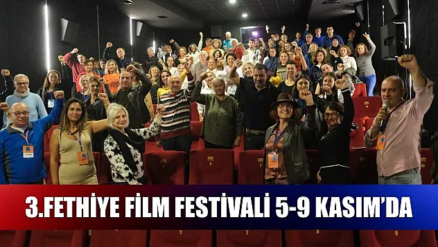 3.Fethiye Film Festivali 5-9 Kasım'da
