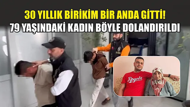 30 yıllık birikim bir anda gitti! 79 yaşındaki kadın böyle dolandırıldı