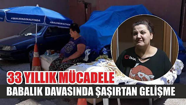 33 yıllık mücadele: Babalık davasında şaşırtan gelişme