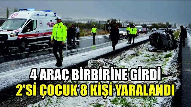 4 araç birbirine girdi 2'si çocuk 8 kişi yaralandı