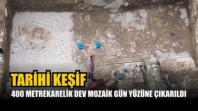 400 metrekarelik dev mozaik gün yüzüne çıkarıldı