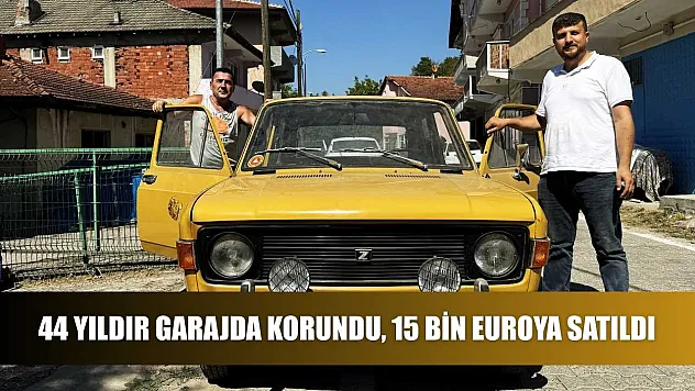 44 yıldır garajda korundu, 15 bin euroya satıldı