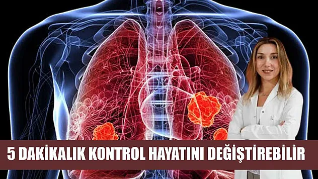 5 dakikalık kontrol hayatını değiştirebilir