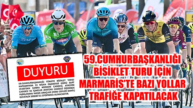 59.Cumhurbaşkanlığı Bisiklet Turu İçin Marmaris'te Bazı Yollar Trafiğe Kapatılacak