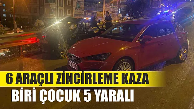 6 araçlı zincirleme kaza: Biri çocuk 5 yaralı