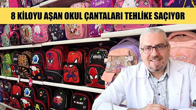 8 kiloyu aşan okul çantaları tehlike saçıyor