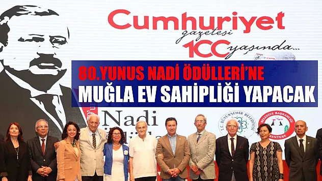 80.Yunus Nadi Ödülleri'ne Muğla ev sahipliği yapacak
