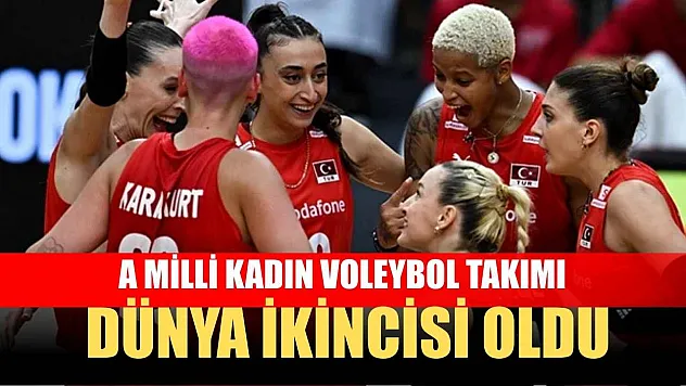 A Milli Kadın Voleybol Takımı, dünya ikincisi oldu