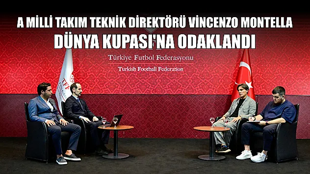 A Milli Takım Teknik Direktörü Vincenzo Montella, Dünya Kupası'na odaklandı