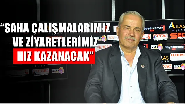 Aday Adayı Çaylı, 'Saha Çalışmalarımız ve Ziyaretlerimiz Hız Kazanacak'