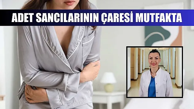 Adet sancılarının çaresi mutfakta