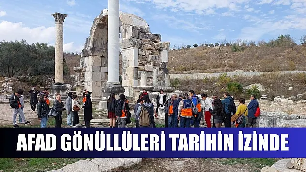 AFAD gönüllüleri tarihin izinde