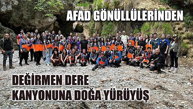 AFAD gönüllülerinden değirmen dere kanyonuna doğa yürüyüş