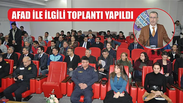 AFAD ile ilgili toplantı yapıldı