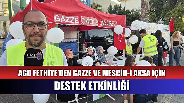AGD Fethiye'den Gazze ve Mescid-i Aksa İçin Destek Etkinliği