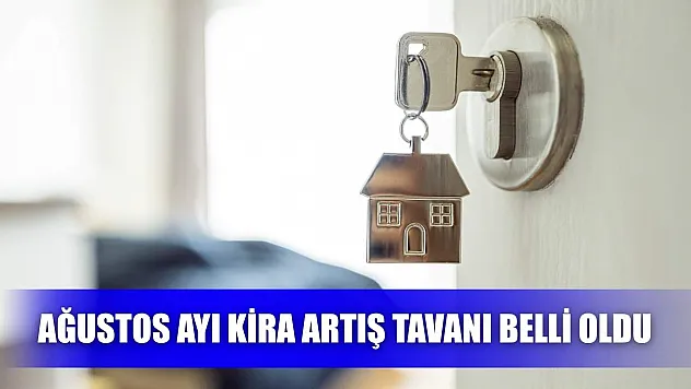 Ağustos ayı kira artış tavanı belli oldu