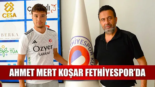 Ahmet Mert Koşar Fethiyespor'da