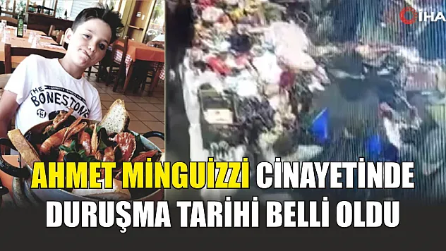 Ahmet Minguizzi cinayetinde duruşma tarihi belli oldu