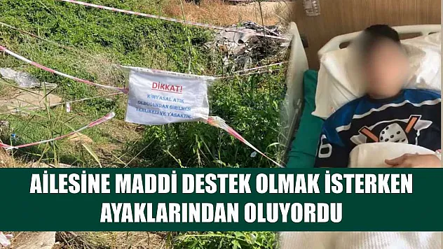 Ailesine maddi destek olmak isterken, ayaklarından oluyordu
