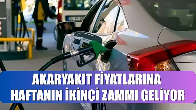 Akaryakıt fiyatlarına haftanın ikinci zammı geliyor