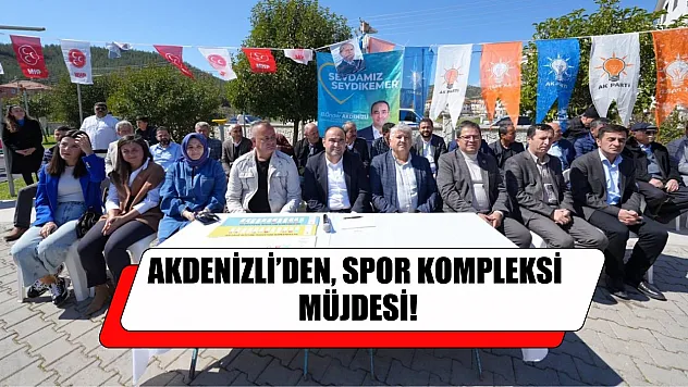 Akdenizli'den, Spor Kompleksi Müjdesi!