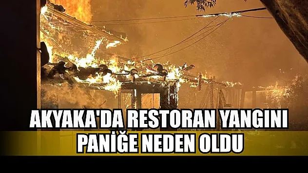 Akyaka'da restoran yangını paniğe neden oldu