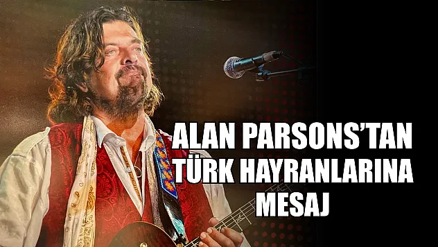 Alan Parsons'tan Türk hayranlarına mesaj