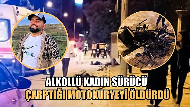 Alkollü kadın sürücü çarptığı motokuryeyi öldürdü