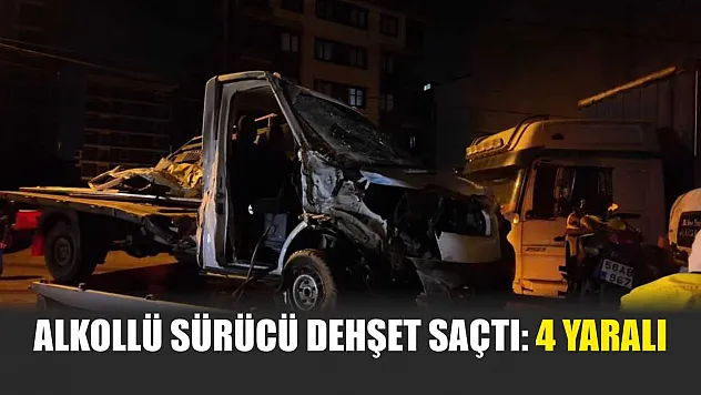 Alkollü sürücü dehşet saçtı: 4 yaralı