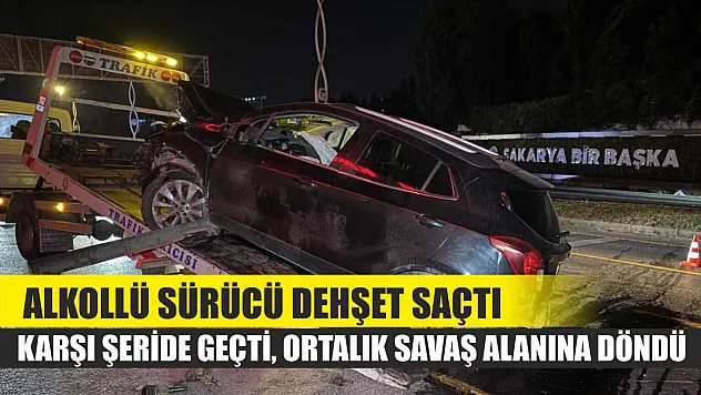 Alkollü sürücü dehşet saçtı: Karşı şeride geçti, ortalık savaş alanına döndü