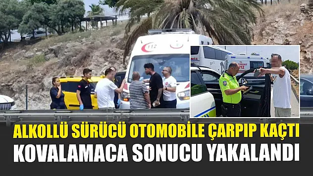 Alkollü sürücü otomobile çarpıp kaçtı, kovalamaca sonucu yakalandı