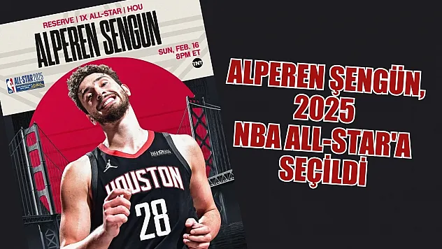 Alperen Şengün, 2025 NBA All-Star'a seçildi