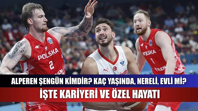 Alperen Şengün Kimdir? Kaç Yaşında, Nereli, Evli mi? İşte Kariyeri ve Özel Hayatı