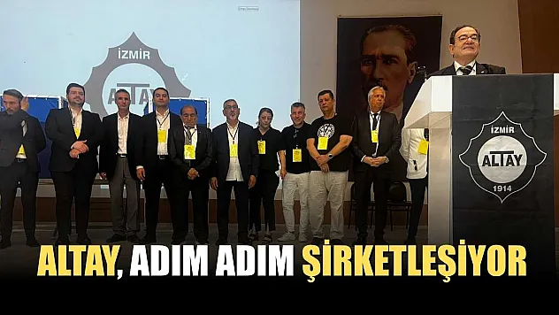 Altay, adım adım şirketleşiyor
