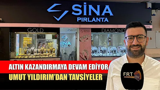 Altın kazandırmaya devam ediyor, Umut Yıldırım'dan tavsiyeler