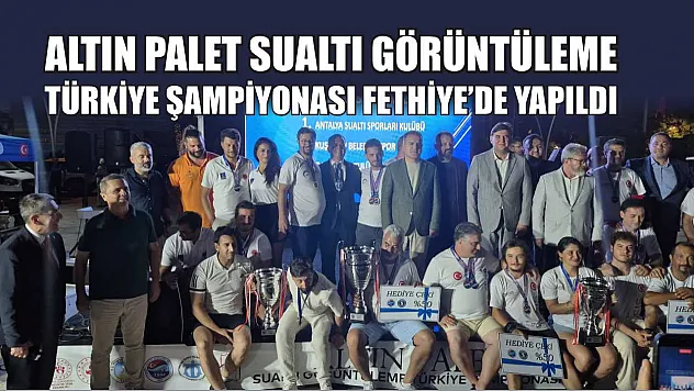 Altın Palet Sualtı Görüntüleme Türkiye Şampiyonası Fethiye'de Yapıldı