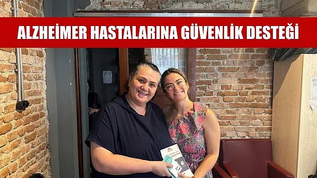 Alzheimer hastalarına güvenlik desteği