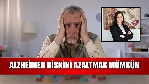 Alzheimer riskini azaltmak mümkün